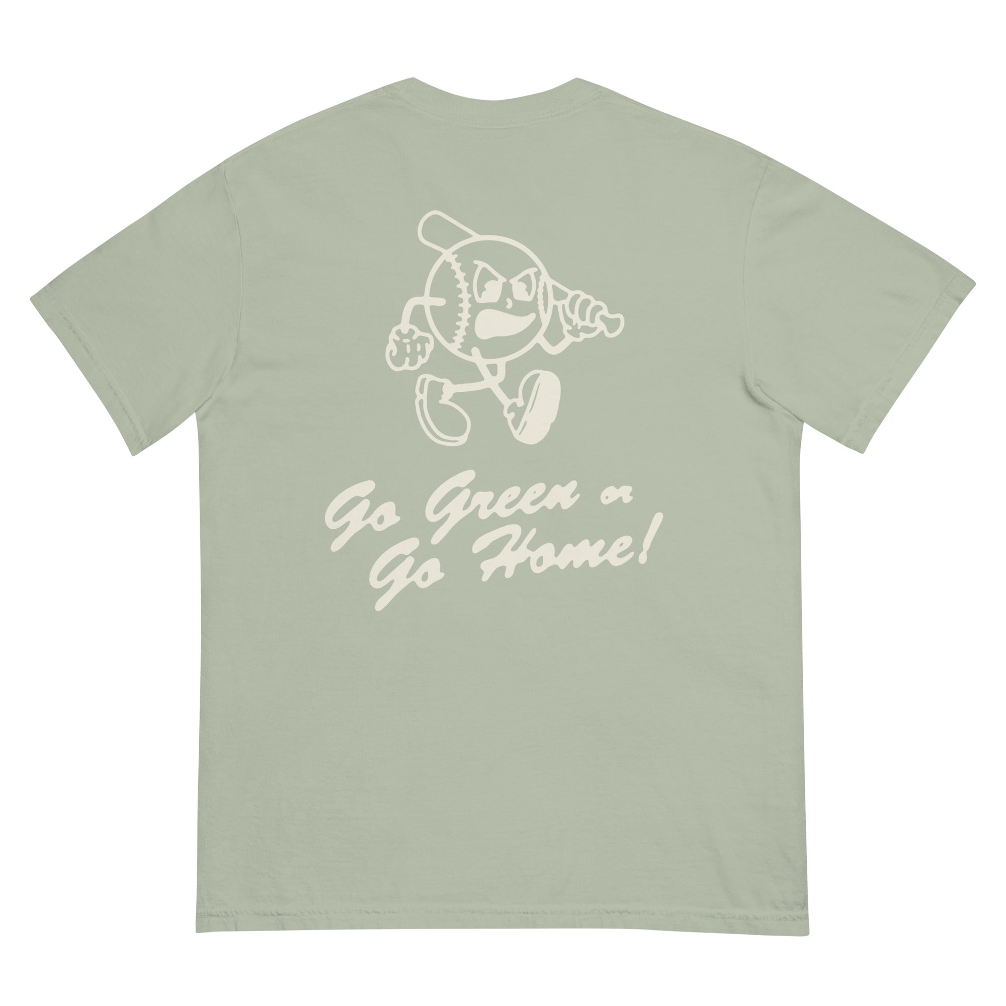 Go Green Or Go Home Back T-Shirt