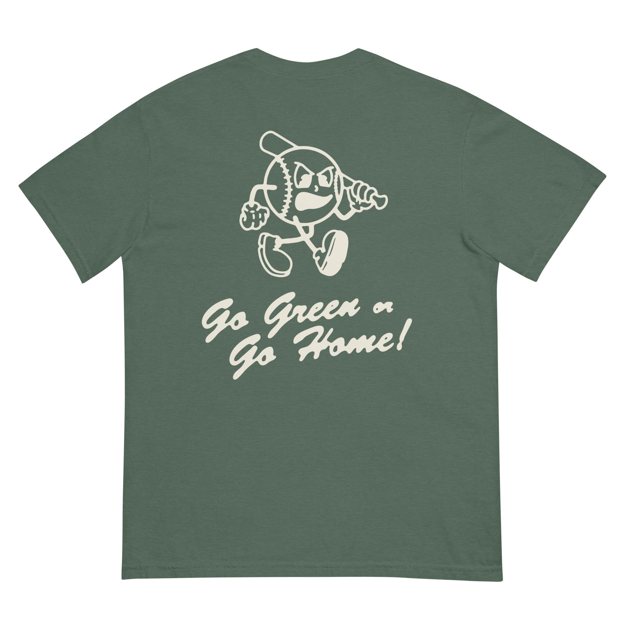 Go Green Or Go Home Back T-Shirt