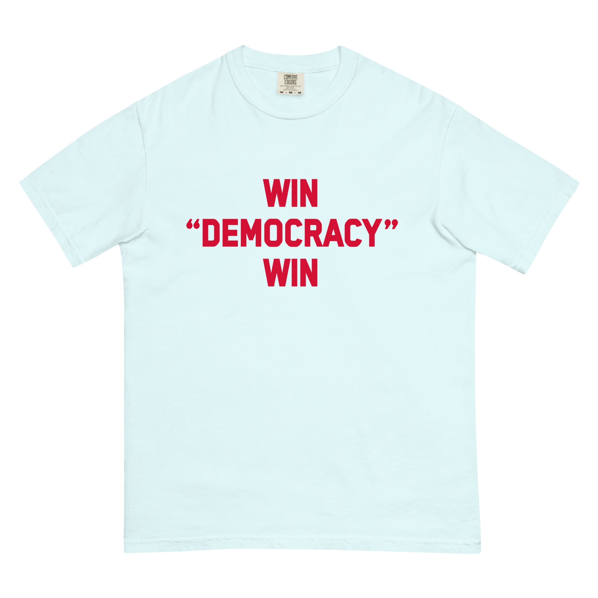 Win Democracy Win T-Shirt