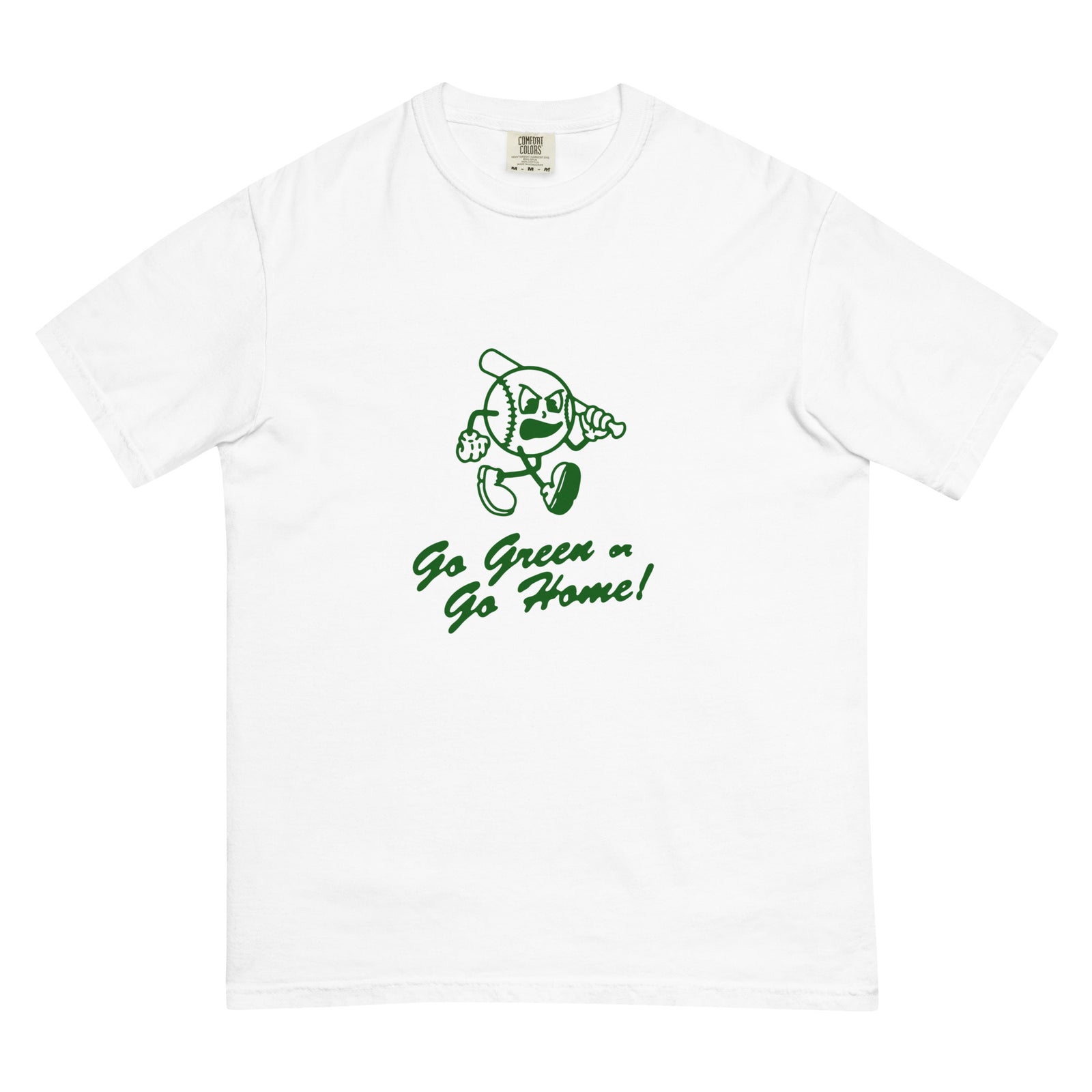 Go Green Or Go Home T-shirt