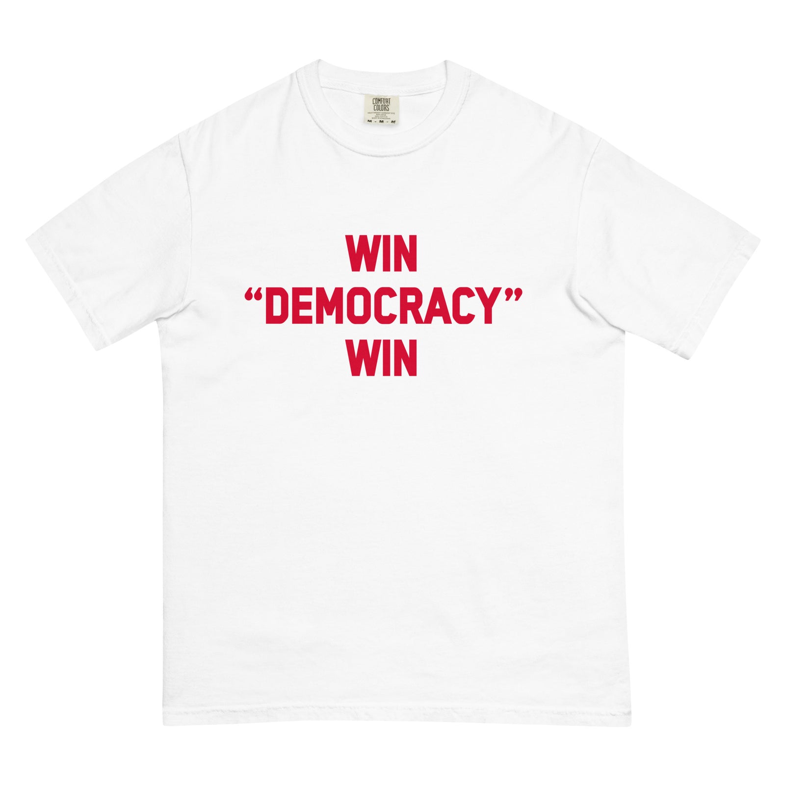 Win Democracy Win T-Shirt